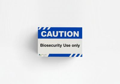 Caution Signage: Biosecurity Use Only